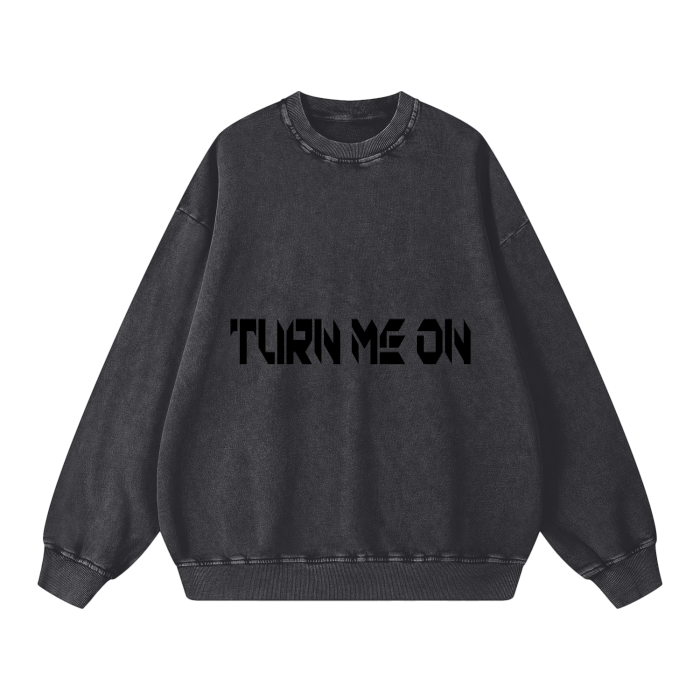 TURN ME ON LOUD | Oversize Unisex Sweatshirt