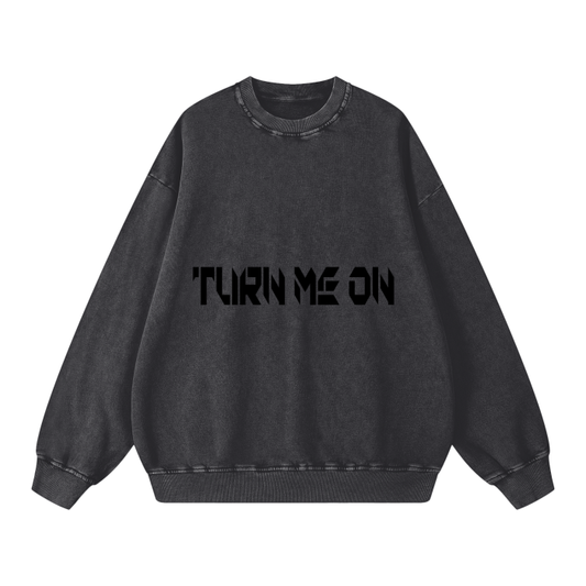 TURN ME ON LOUD | Oversize Unisex Sweatshirt