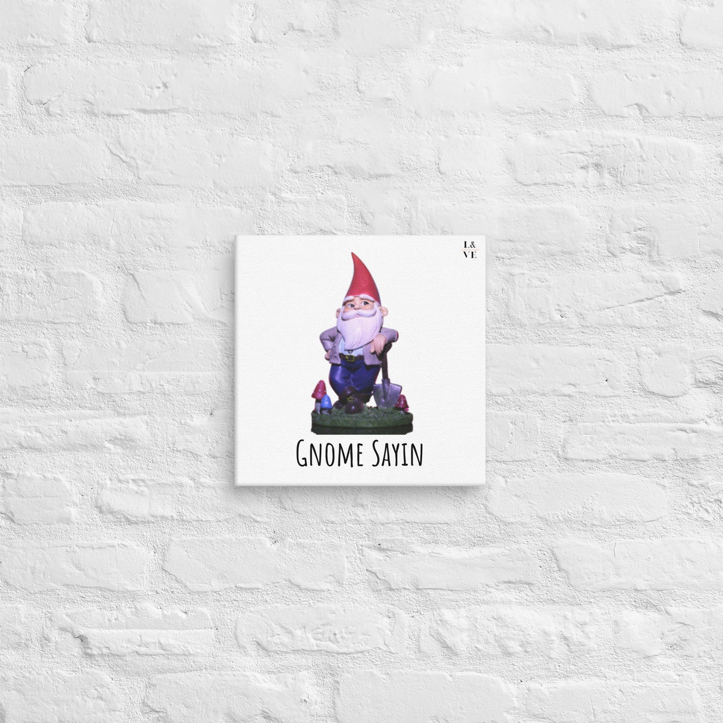 Gnome Sayin | Canvas