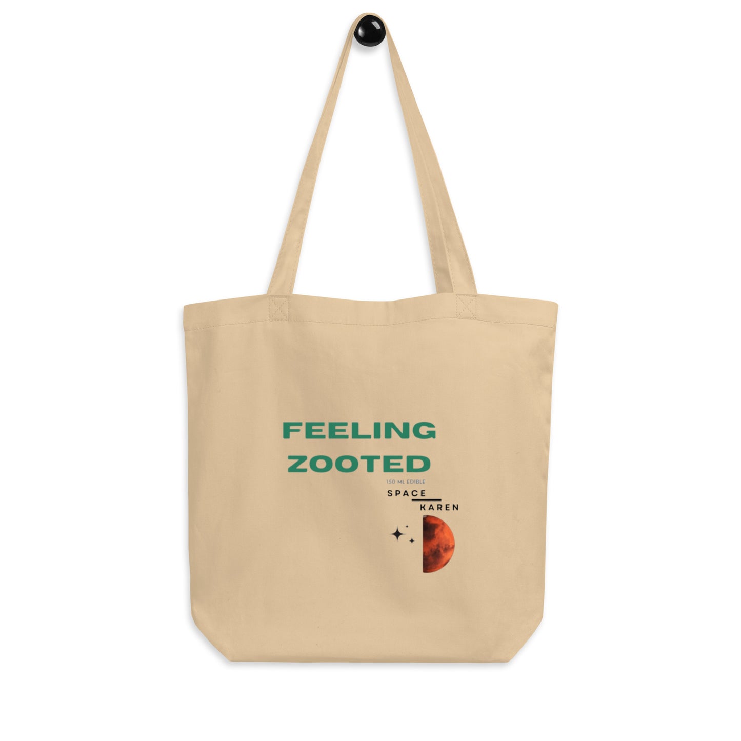 Space Karen | Feeling Zooted | Eco Tote Bag