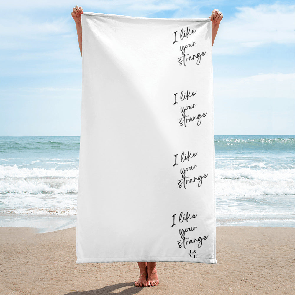 Like Your Strange | Beach Towel