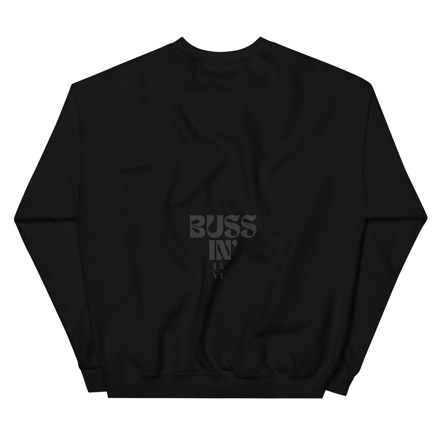 BUSSIN | Unisex Sweatshirt