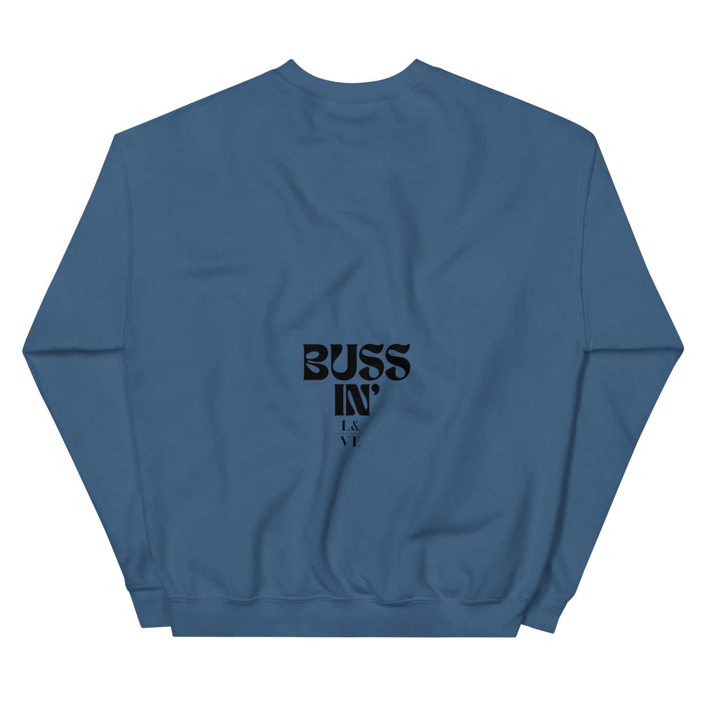 BUSSIN | Unisex Sweatshirt