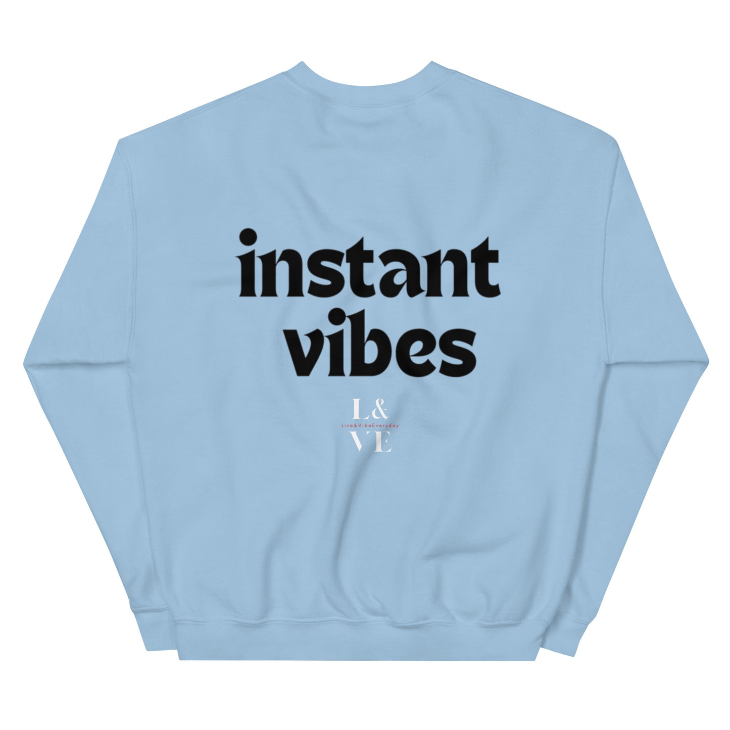 instant VIBES | Unisex Sweatshirt