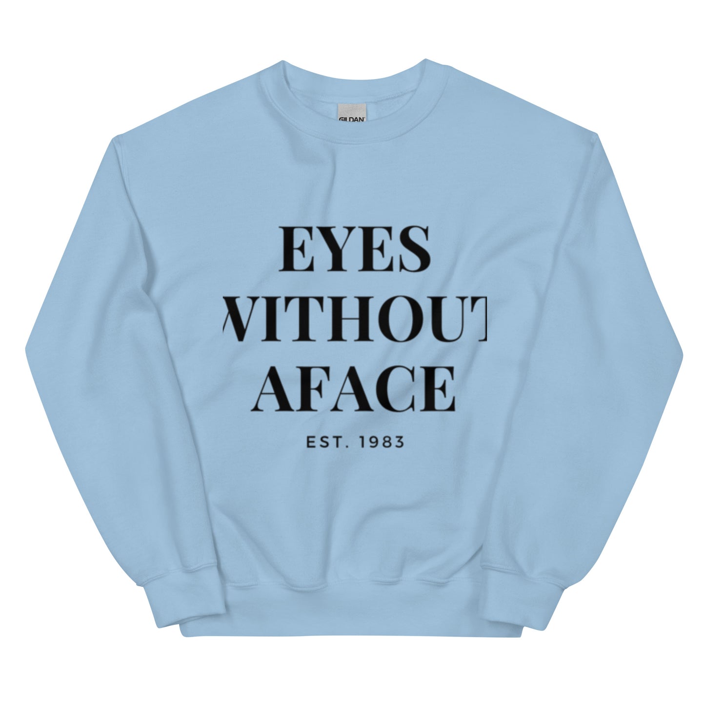 EYES without a face | Unisex Sweatshirt