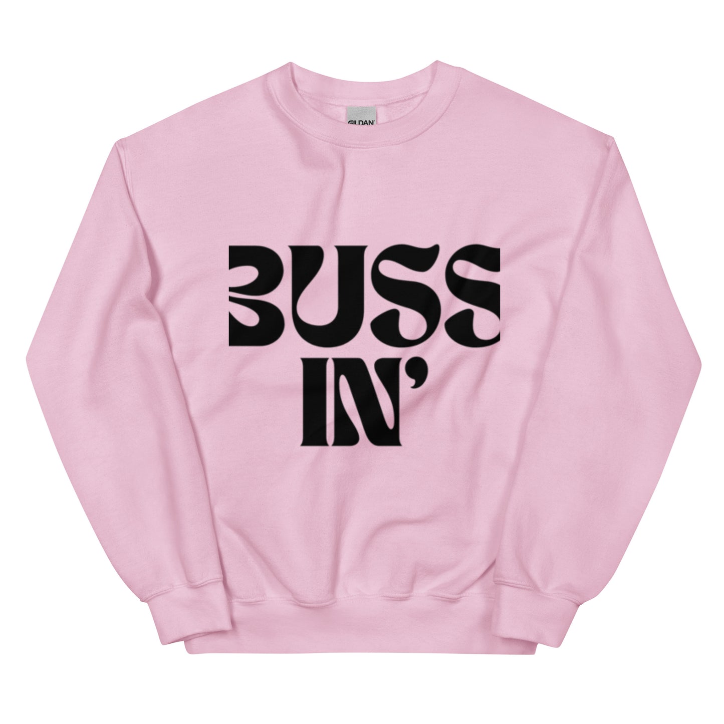 BUSSIN | Unisex Sweatshirt