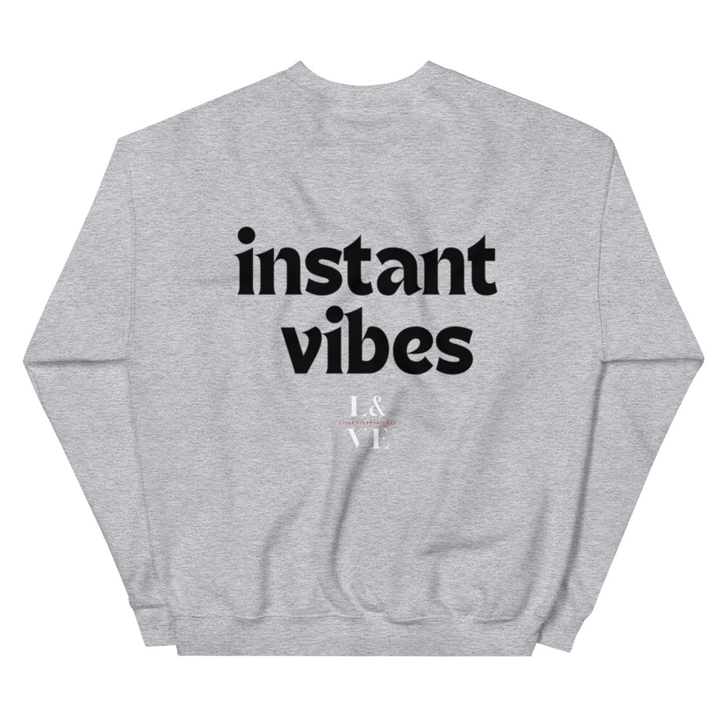 instant VIBES | Unisex Sweatshirt