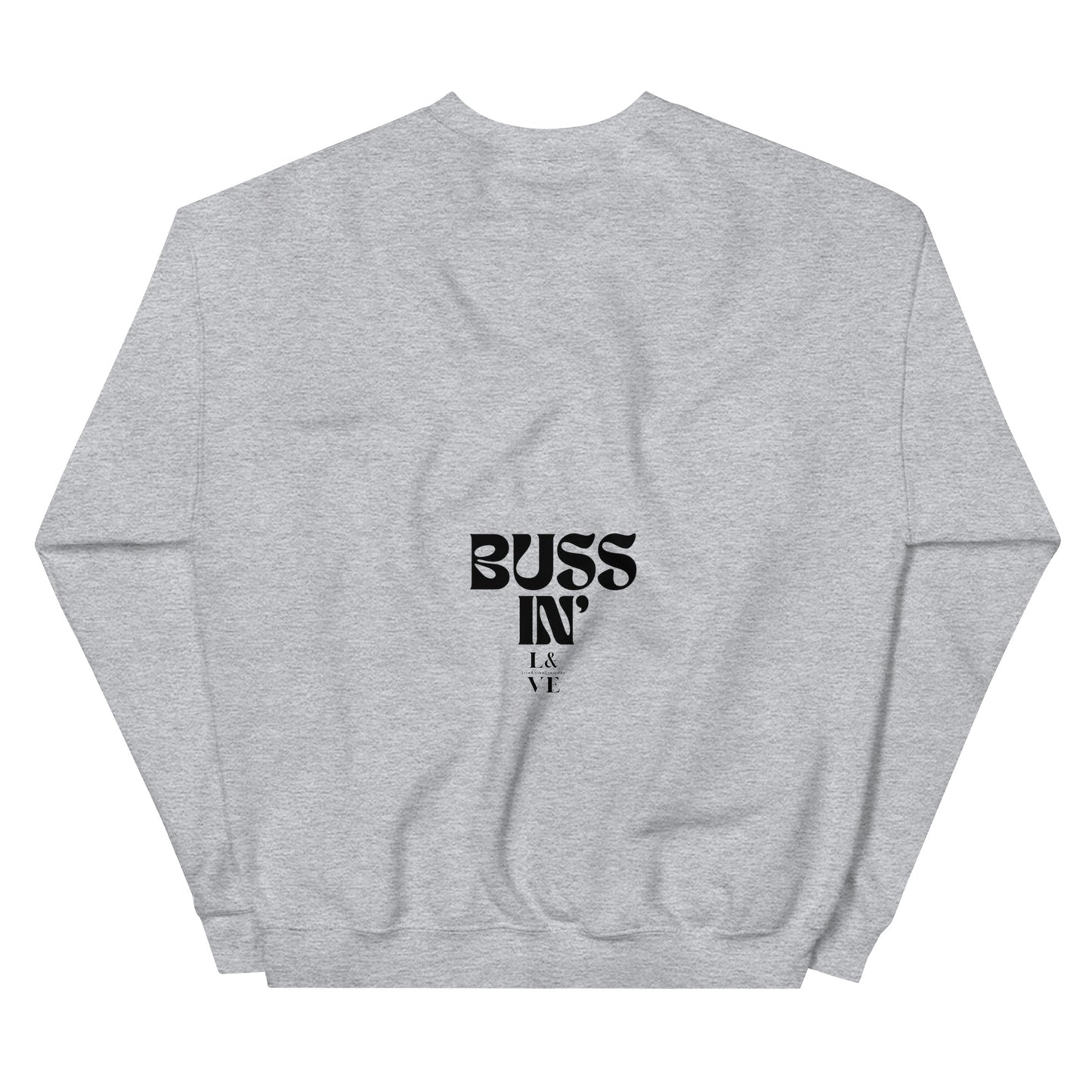 BUSSIN | Unisex Sweatshirt