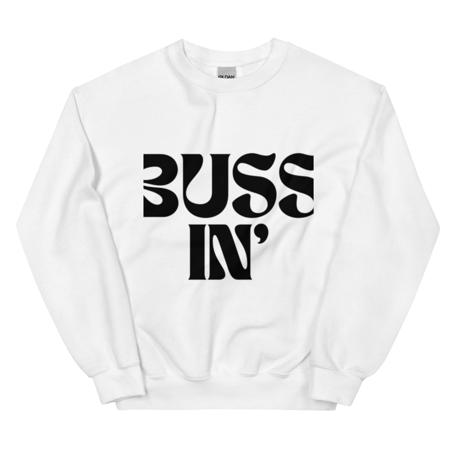 BUSSIN | Unisex Sweatshirt