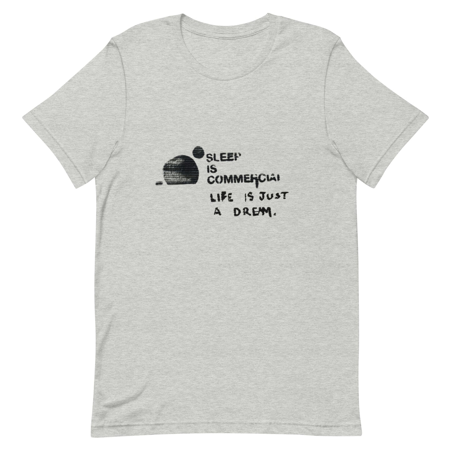 L&VE | Sleep is Commercial | Unisex T-shirt