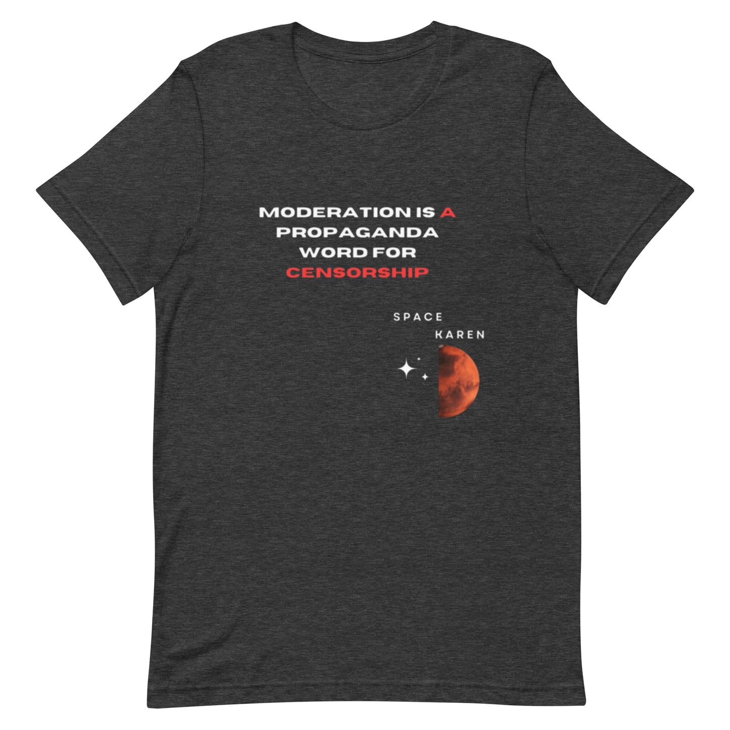 Space Karen | Moderation..... | Unisex T-shirt