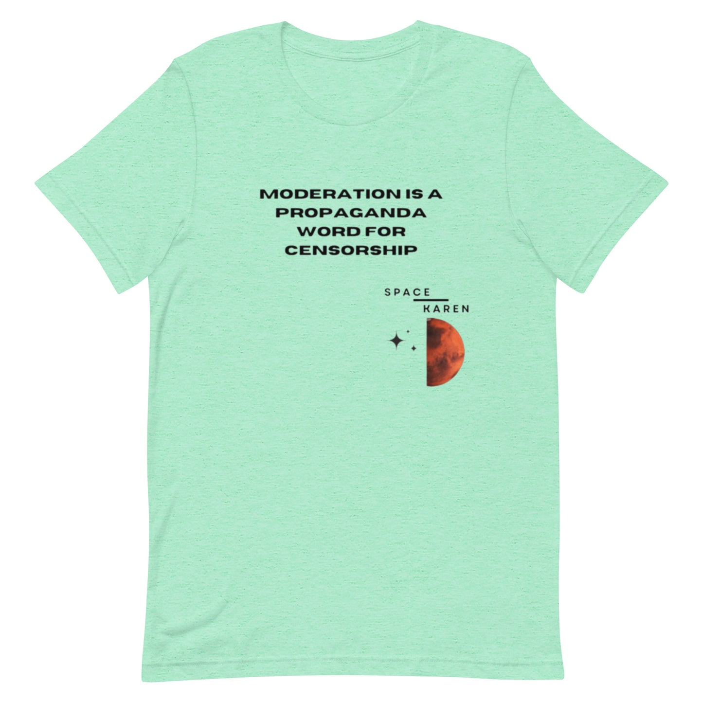 Space Karen | Moderation..... | Unisex T-shirt