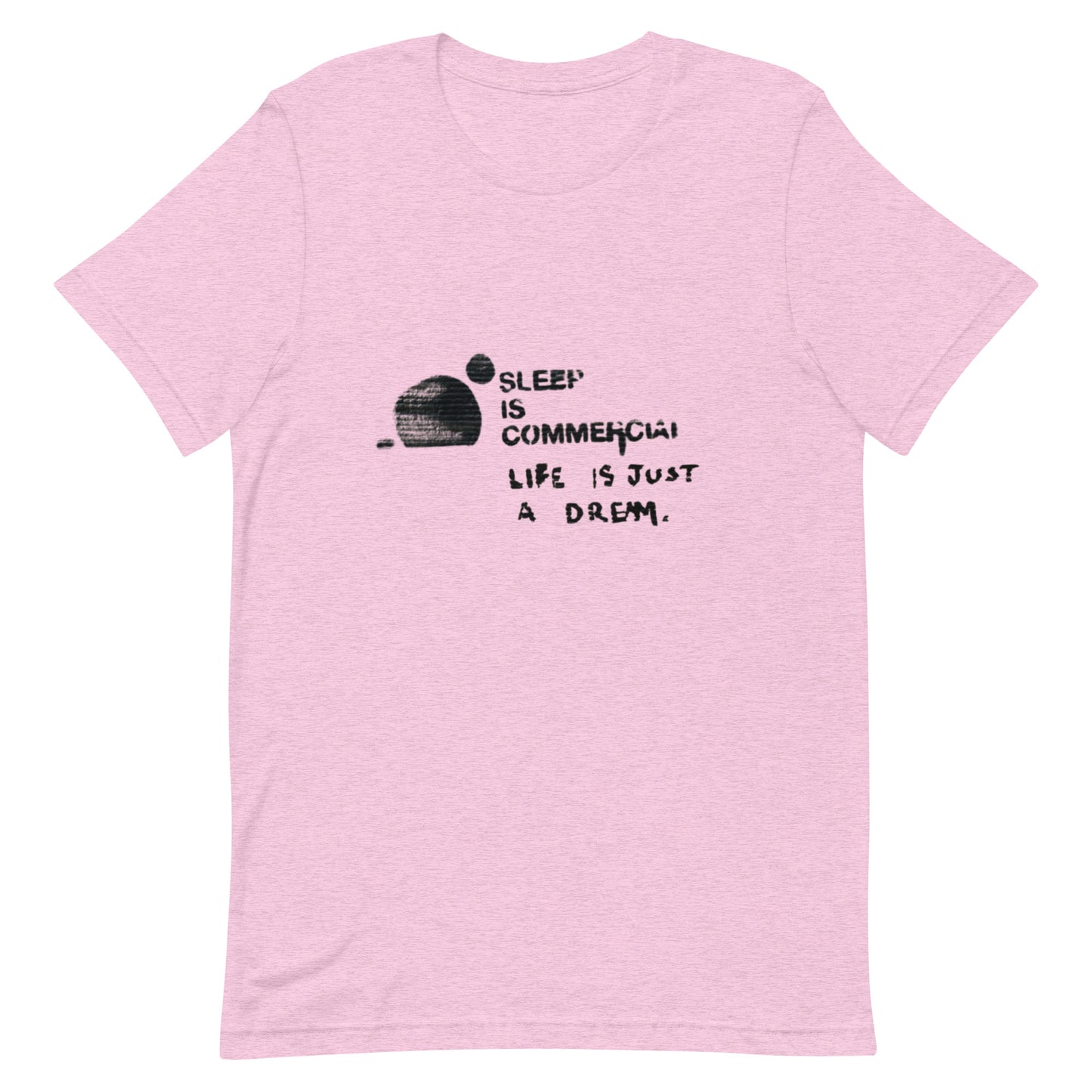 L&VE | Sleep is Commercial | Unisex T-shirt