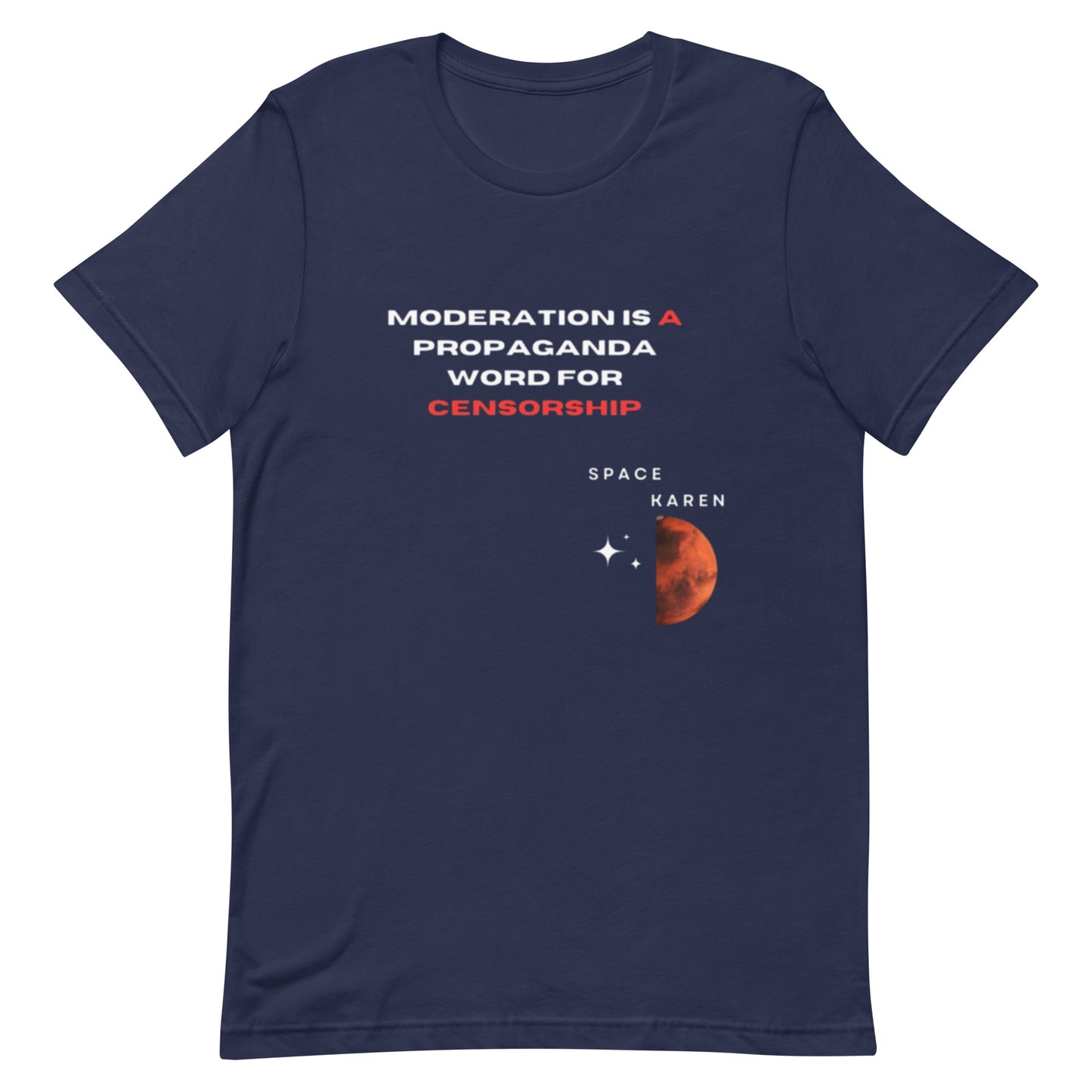 Space Karen | Moderation..... | Unisex T-shirt