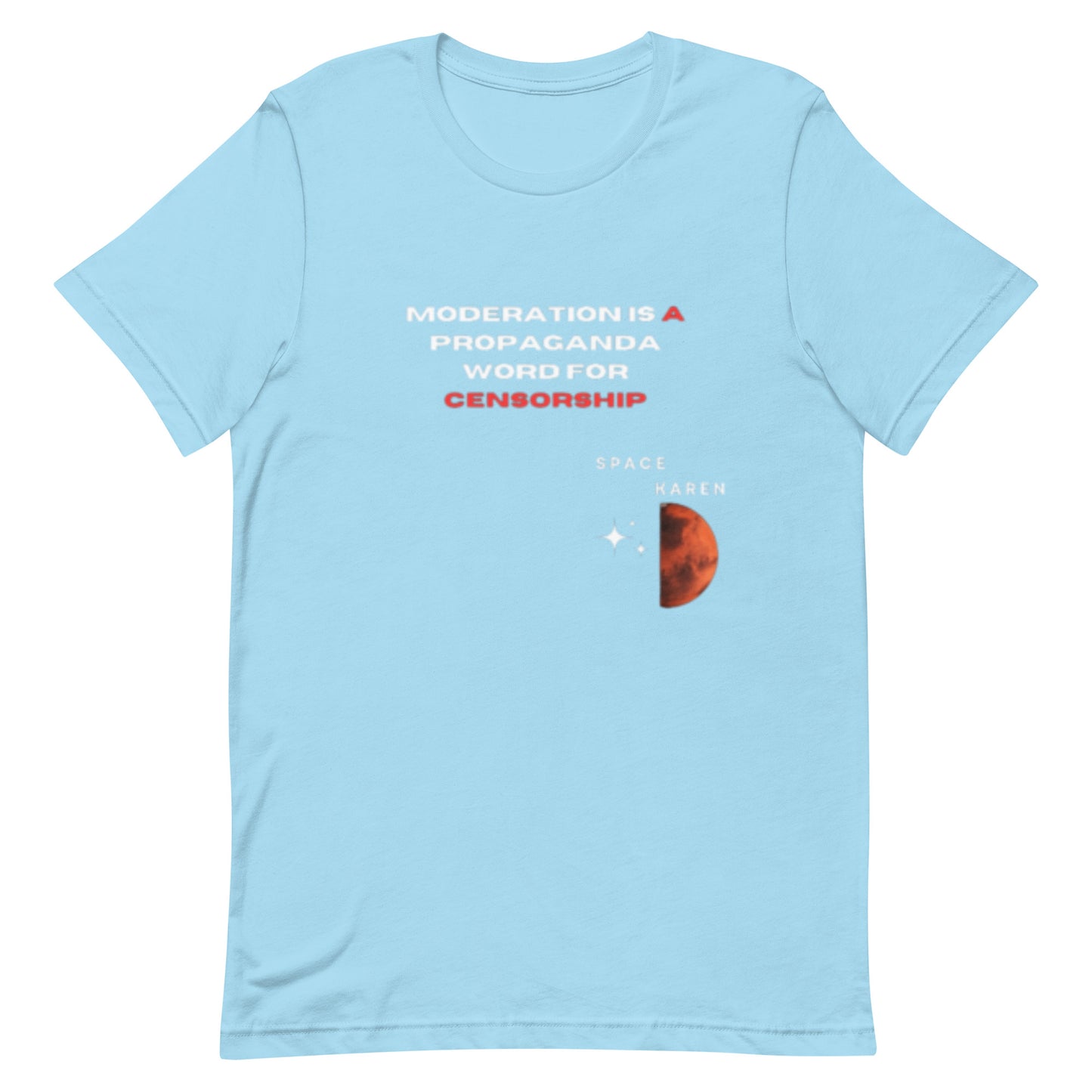 Space Karen | Moderation ...... | Unisex T-shirt