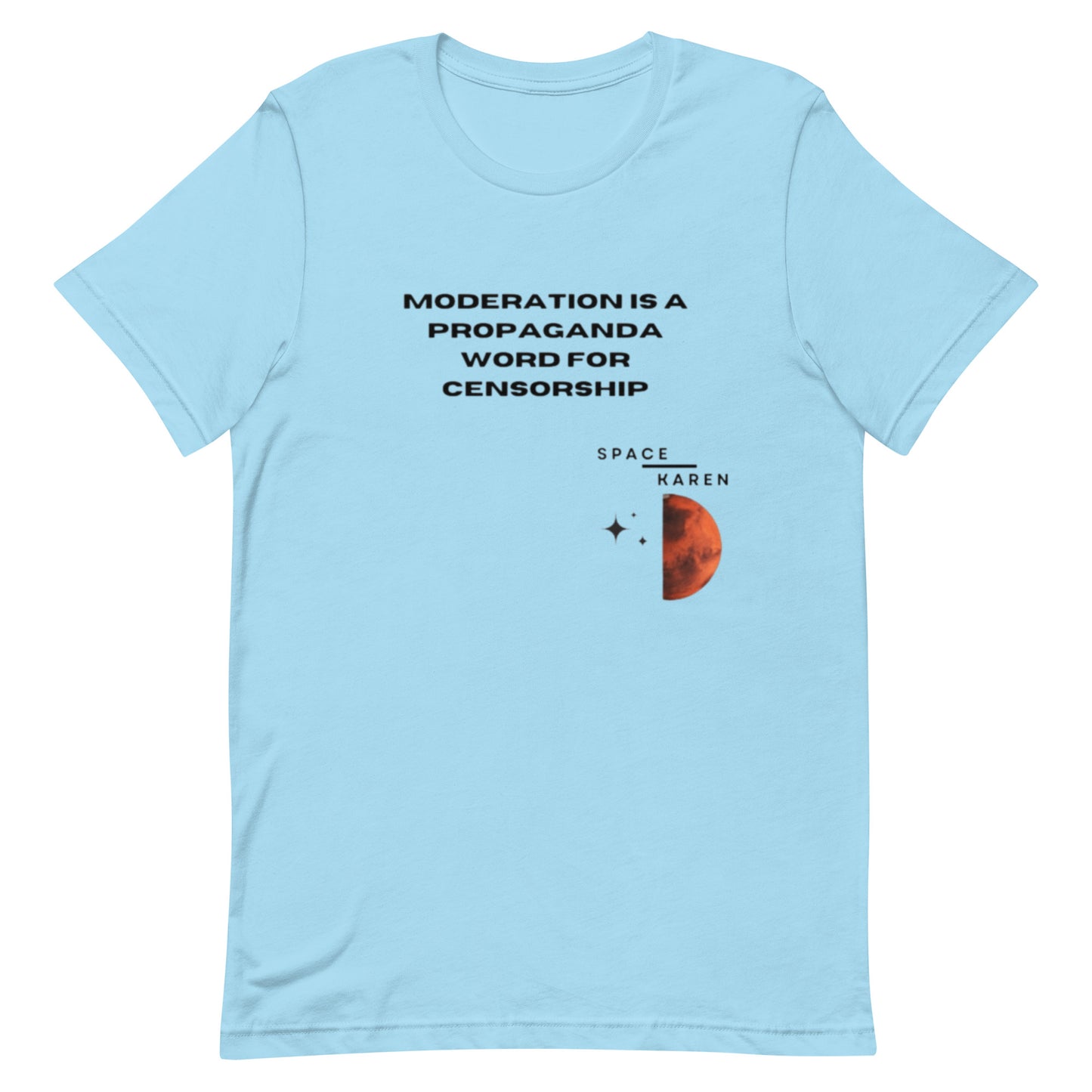 Space Karen | Moderation..... | Unisex T-shirt