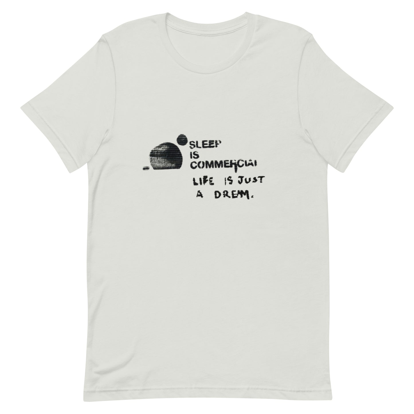 L&VE | Sleep is Commercial | Unisex T-shirt