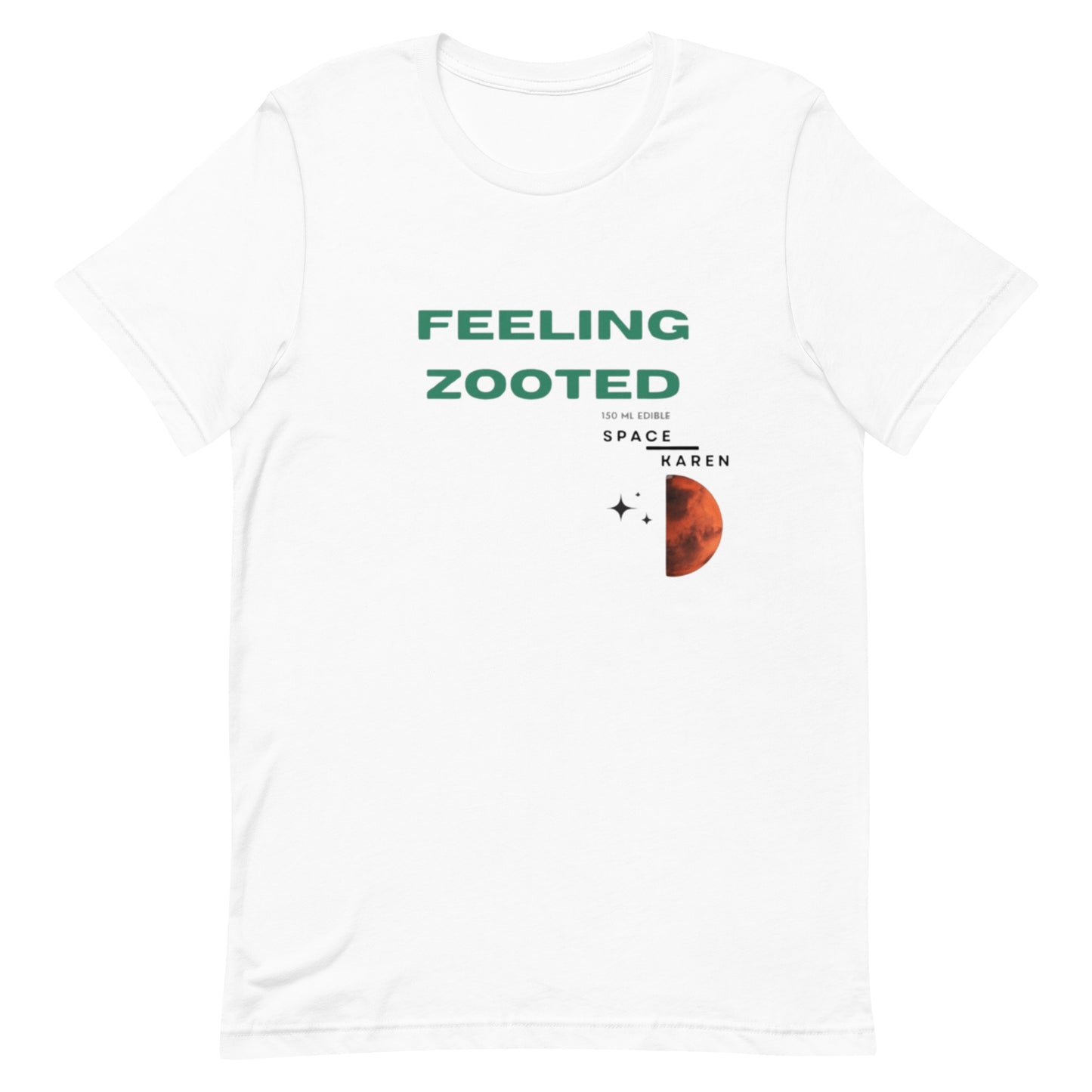 Space Karen | Feeling Zooted | Unisex T-shirt