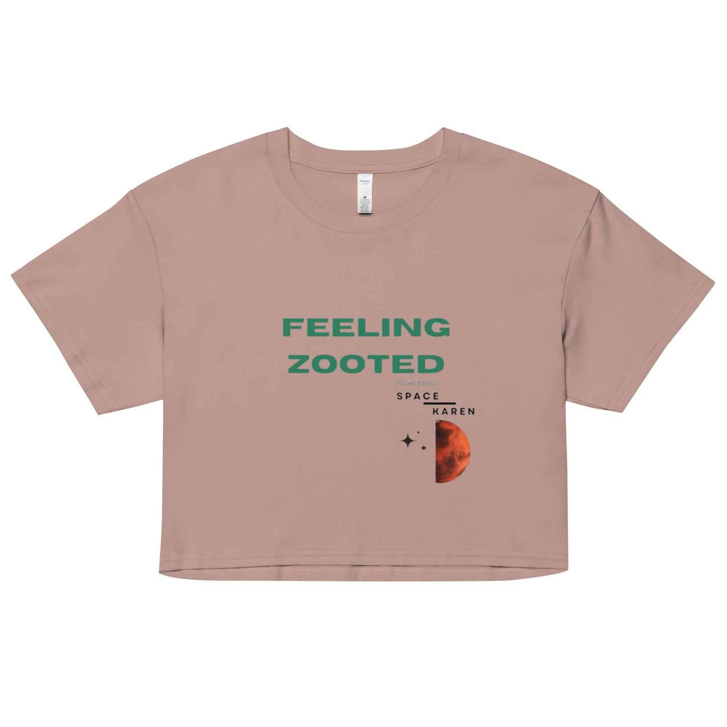 Space Karen | Feeling Zooted | Crop Top