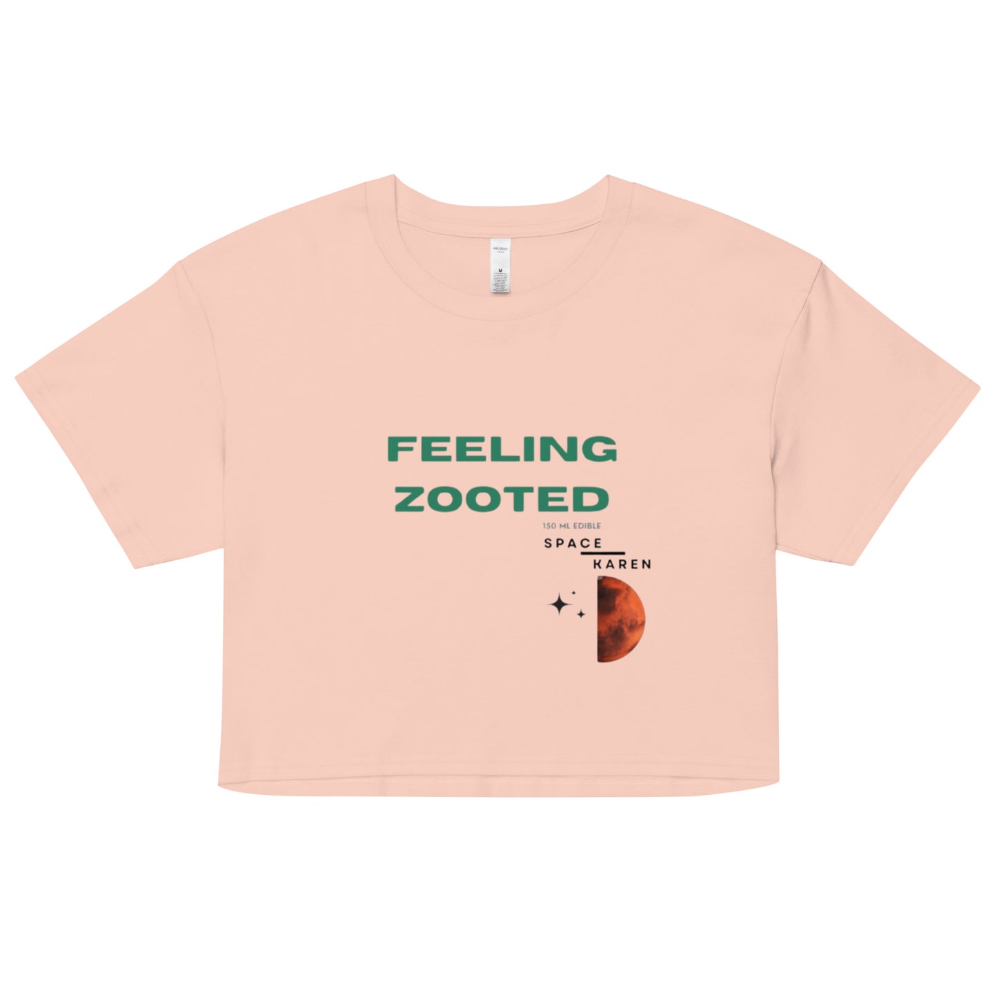 Space Karen | Feeling Zooted | Crop Top